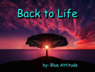 back to life