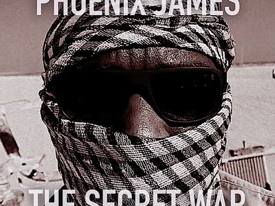 The Secret War, Spoken Word Poetry written, performed, produced and arranged by Phoenix James