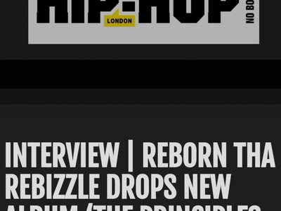 I Am Hip Hop Digital Magazine Interview
Reborn Tha Rebizzle