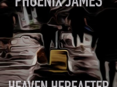 Heaven Hereafter, is Spoken Word Poetry written, performed, produced and arranged by Phoenix James