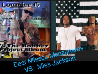Lounger G's Dear Misses Manzanares Vs Outcast., Miss Jackson