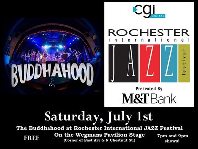 Saturday, July 1st The Buddhahood at RIJF on Wegmans Pavilion Stage! 7pm and 9pm shows!