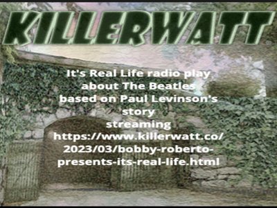 It's Real Life radio play -- on Killerwatt