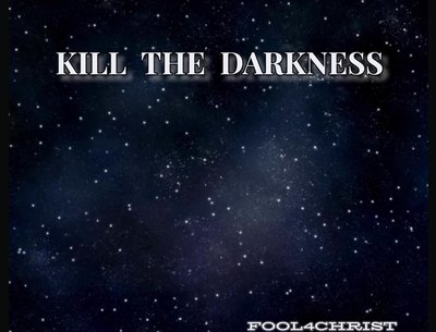 KILLTHEDARKNESS
