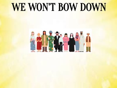 WE WON'T BOW DOWN