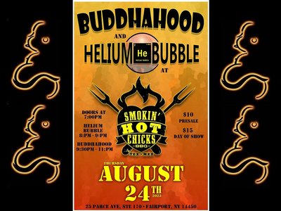 Thu, Aug 24th BUDDHAHOOD wsg HELIUM BUBBLE at Smokin' Hot Chicks BBQ