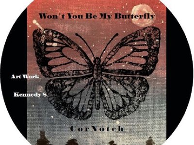 Won't You Be My Butterdfly CD Label