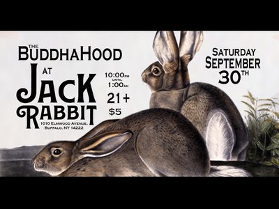 Sat, Sept. 30th ~ BuddhaHood at JACK RABBIT ~ BUFFALO, NY