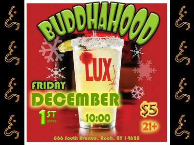 Fri. Dec. 1st ~ BuddhaHood at LUX