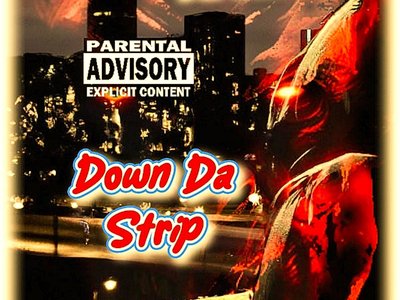ðŸ›£ï¸ ( Down Da Strip) 🥶 NEW DISTRIBUTED TRAK 🔥 hear it now on SoundCloud, Spotify, iTunes,