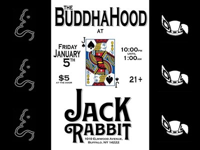 Fri, Jan. 5th BuddhaHood at Jack Rabbit ~ Buffalo, NY
