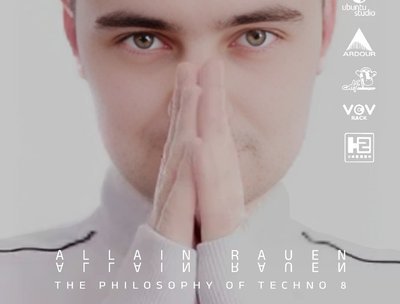 Allain Rauen - The Philosophy of Techno 08
