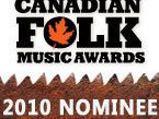 Nominee, Aboriginal Songwriter of the Year, 2010 Canadian Folk Music Awards