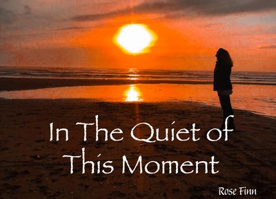 In The Quiet of This Moment