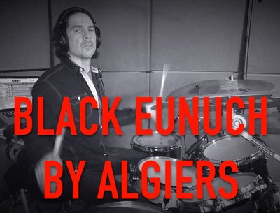 Algiers Drum Cover/Remix