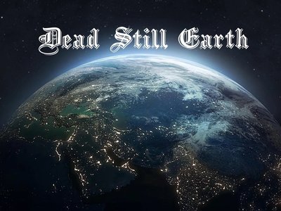 Dead Still Earth photo