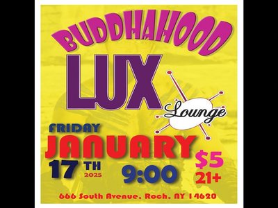 Fri, Jan 17th BuddhaHood at LUX