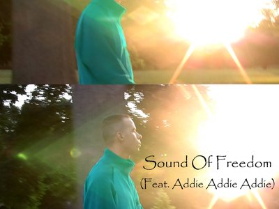 Album cover for my single 'Sound Of Freedom (Feat. Addie Addie Addie)'