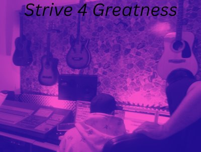 Strive 4 Greatness