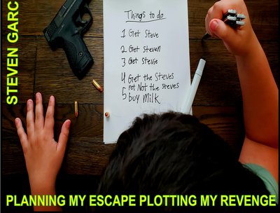 Planning My Escape, Plotting My Revenge