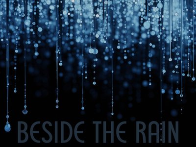 Beside The Rain
