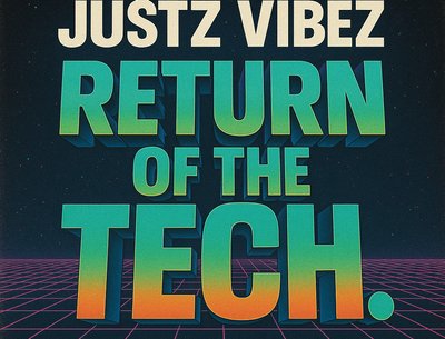 Justz Vibez (Return of the Tech) mix