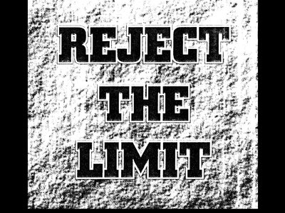 Reject The Limit photo