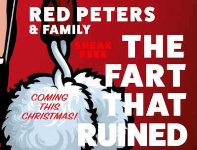 "THE FART THAT RUINED CHRISTMAS" Release late November 2025