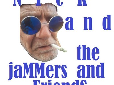 NICK AND THE JAMMERS and FRIENDS photo