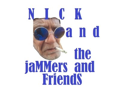 NICK AND THE JAMMERS and FRIENDS photo