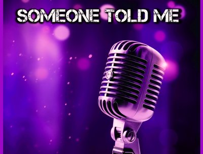 SOMEONETOLDME