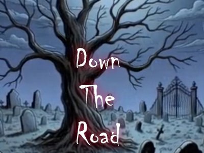Down The Road