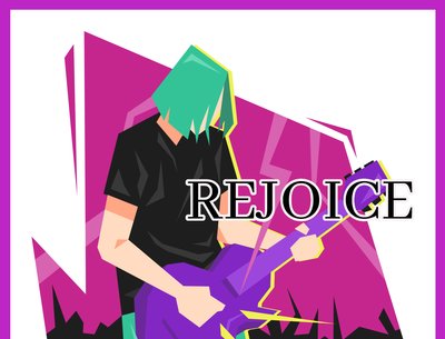 REJOICE