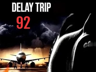DELAY trip 92