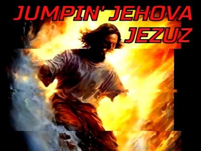 jumpin' jehova jezuz