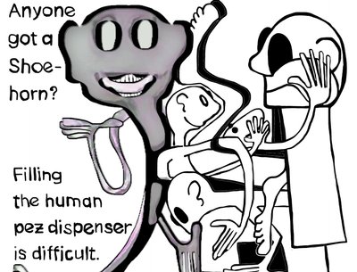 Filling
the human
pez dispenser
is difficult.
#bobogolem