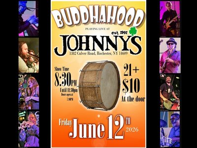 Fri. JuNe 12th JOHNNY's w. The BuddhaHood