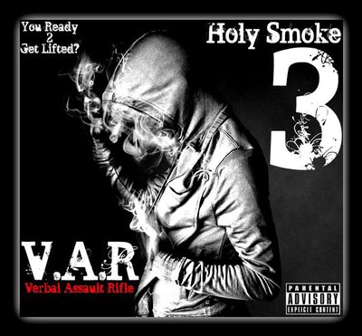 Holy Smoke 3 (comin 2011!) U ready 2 get Lifted??