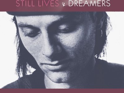 Still Lives and Dreamers Cd