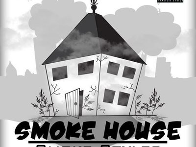 SMOKE HOUSE MIXTAPE AVAILABLE @http://www.datpiff.com/SMOKE_STYLES_Smoke_House.m166043.html