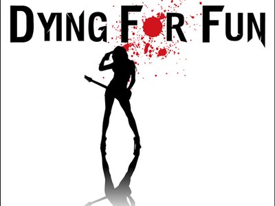 Dying For Fun photo