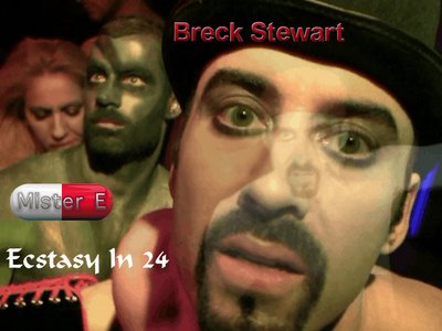 Breck Stewart - Mister E - Ecstasy In 24