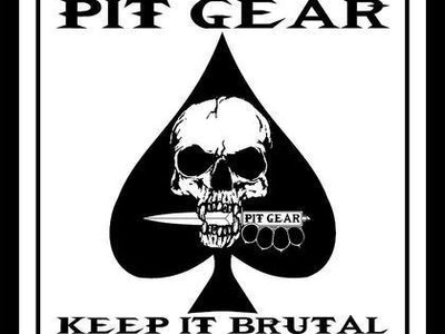 Pit Gear: Keep it brutal