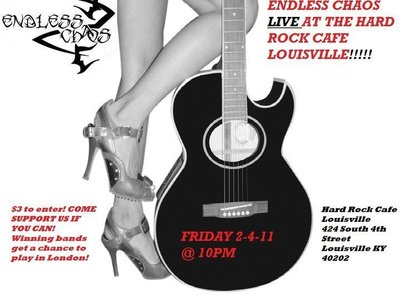 Endless Chaos @ Hard Rock Cafe 2-4-11 FLIER