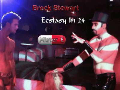 Breck Stewart - Mister E - Ecstasy In 24