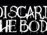 Discard The Body photo
