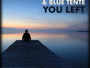 Pedro Del Mar & Blue Tente - You Left
