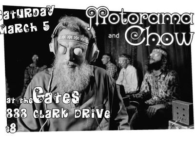 Motorama & Chow Sat. Mar. 5 at the Gates - 333 Clark