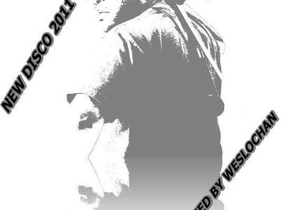 NEW DISCO 2011 MIXED BY WESLOCHAN 