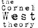 the Cornel West theory